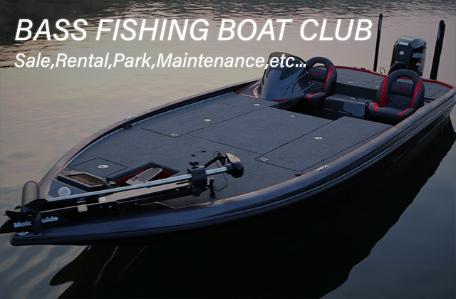 BASS FISHING BOAT CLUB Sale,Rental,Park,Maintenance,etc...